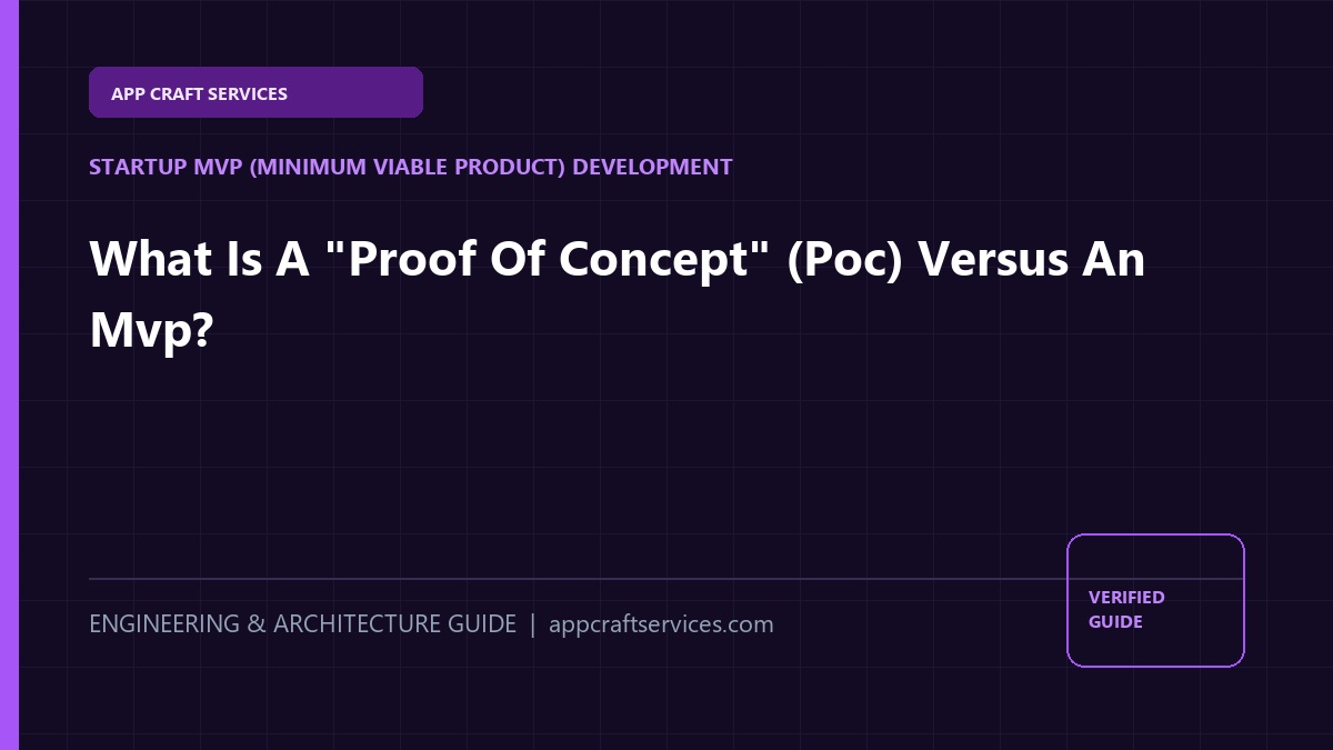 What Is A "Proof Of Concept" (Poc) Versus An Mvp?